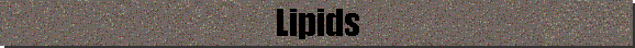 Lipids