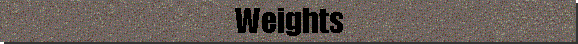 Weights